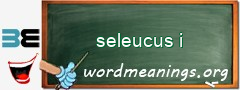 WordMeaning blackboard for seleucus i